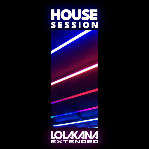 House Session Lolakana Extended Playlist