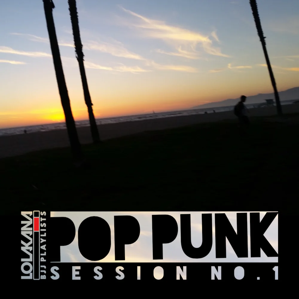 030.l - pop punk session no.1 - site BJJ pop punk playlist session number 1